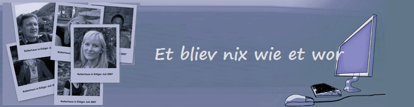 Et bliev nix wie et wor