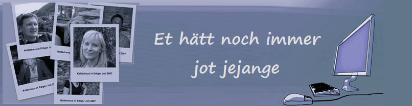 Et htt noch immer
jot jejange