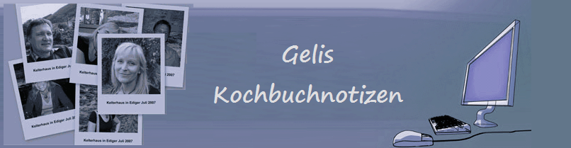 Gelis
Kochbuchnotizen